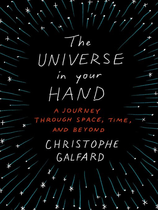 Title details for The Universe in Your Hand by Christophe Galfard - Wait list